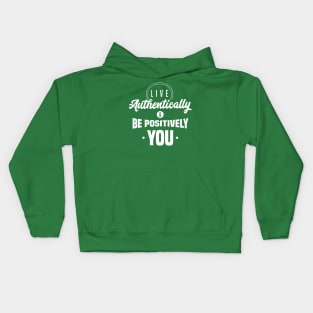 Live Authentically & Be Positively YOU Kids Hoodie